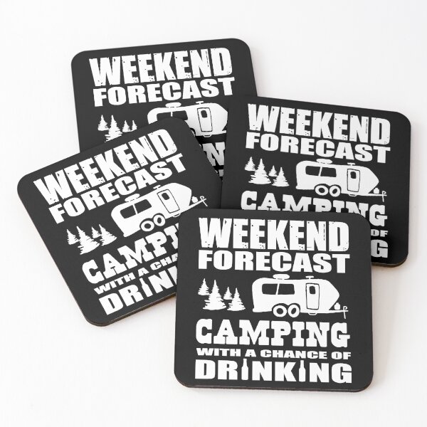Item preview, Weekend Forecast Camping With A Chance Of Drinking designed and sold by Schmohawk72.