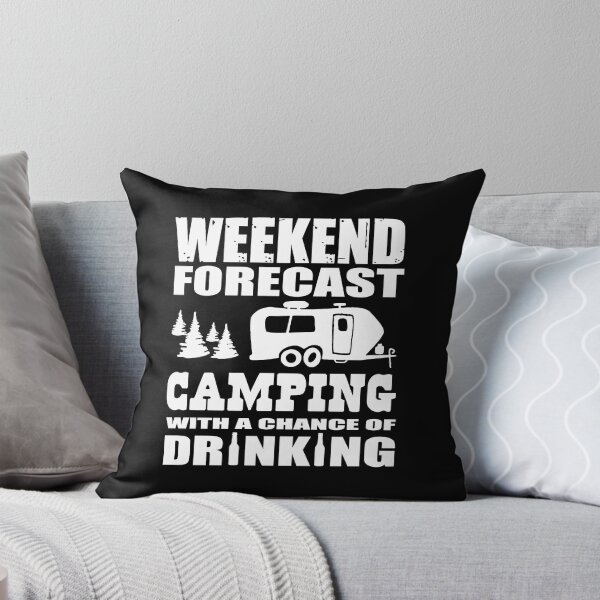 Item preview, Weekend Forecast Camping With A Chance Of Drinking designed and sold by Schmohawk72.