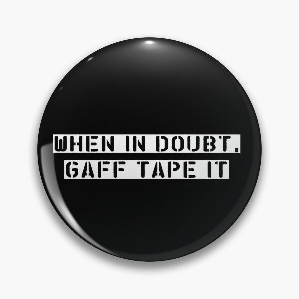 Artikelvorschau, Im Zweifelsfall mit Gaffertape befestigen entworfen und verkauft von Theatre Thoughts.