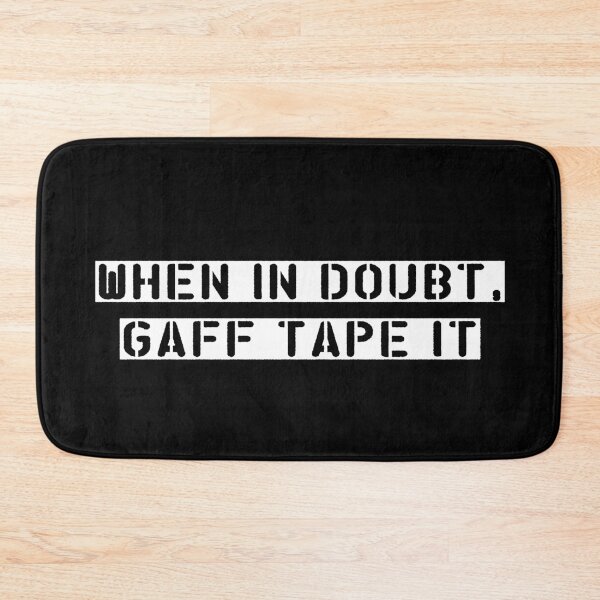 Item preview, When in Doubt, Gaff Tape It designed and sold by Theatre Thoughts.