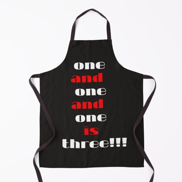 Item preview, One and one and one is three! designed and sold by QuotesDogma.