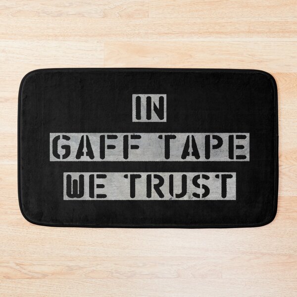 Item preview, In Gaff Tape we Trust designed and sold by Theatre Thoughts.