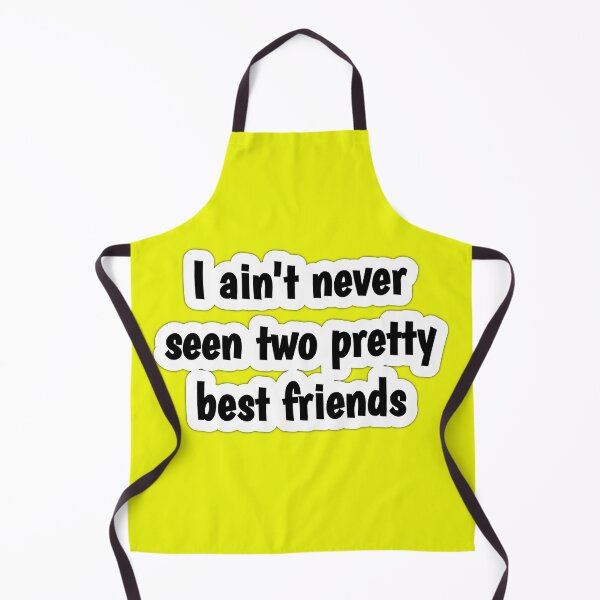 Item preview, I ain't never seen two pretty best friends designed and sold by kimcrunner.