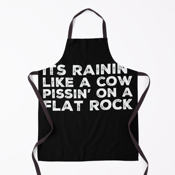 Item preview, Its Rainin' like a Cow Pissin' on a Flat Rock designed and sold by homesteadswag.