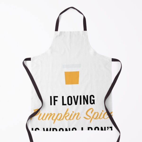 Item preview, If Loving Pumpkin Spice is Wrong I Don't Wanna Be Right designed and sold by anthonymzubia.