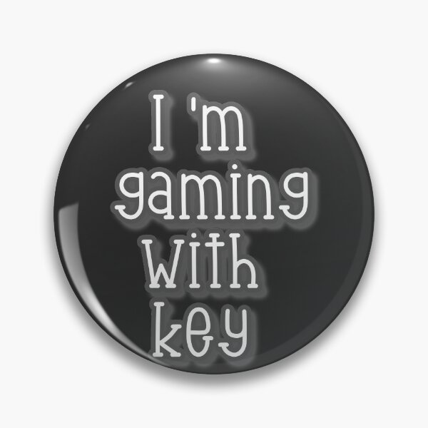 Item preview, i'm gaming with key  designed and sold by Inspiring Strokes.