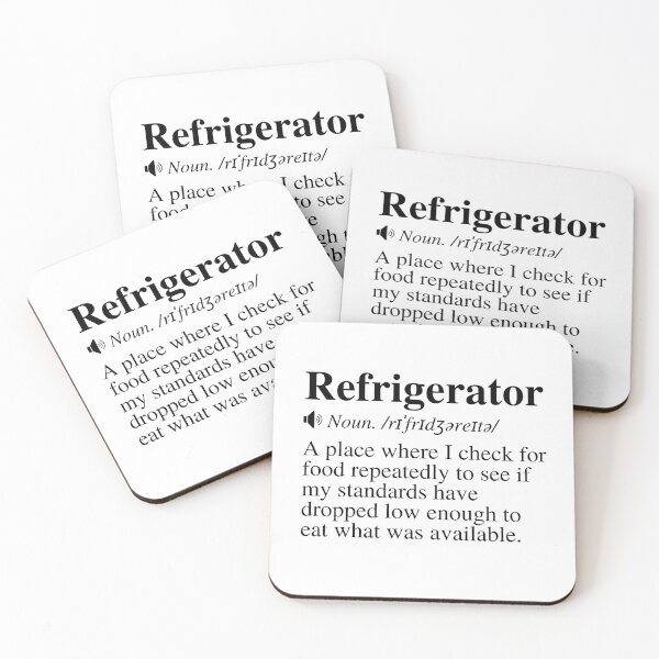 Item preview, Refrigerator: A place where I check for food repeatedly to see if my standards have dropped low enough to eat what was available. Funny fridge definition.  designed and sold by mind-illusions.