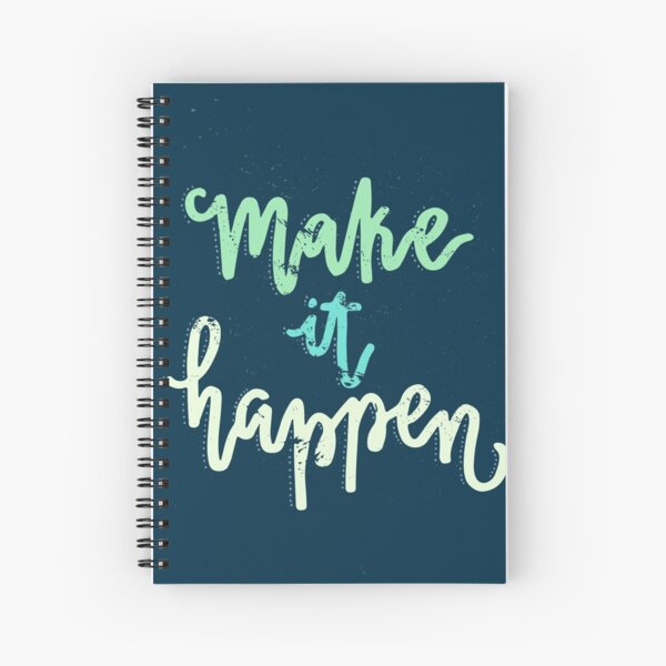 Make It Happen Spiral Notebook