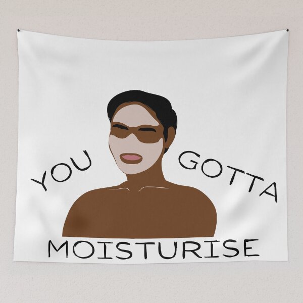 Item preview,  You gotta moisturise designed and sold by SpicyCherrys.