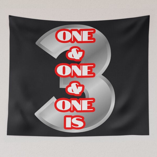 Item preview, One and one and one is three! designed and sold by QuotesDogma.