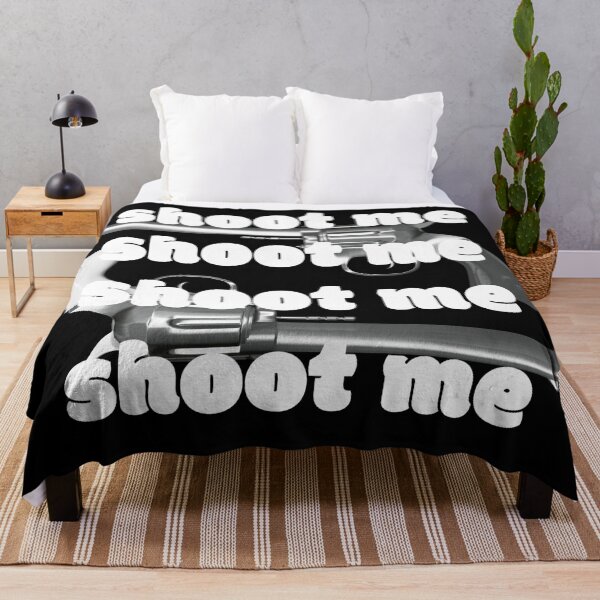 Item preview, Shoot Me designed and sold by QuotesDogma.