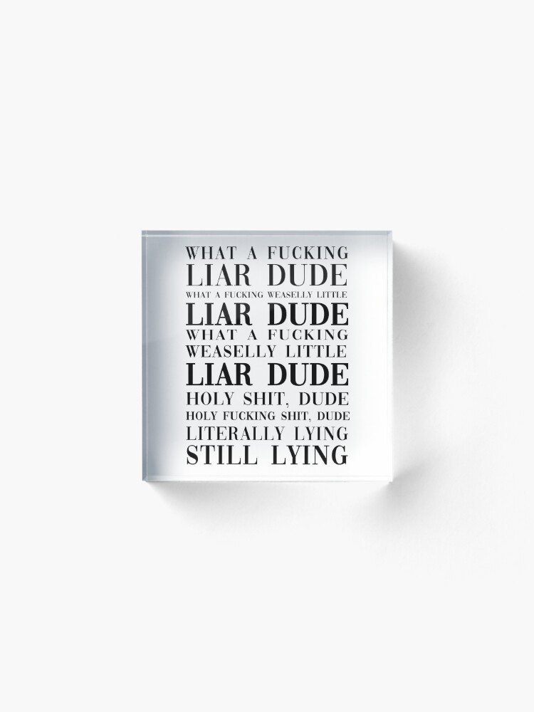 Alternate view of hasan piker - what a liar dude vogue sign typography Acrylic Block
