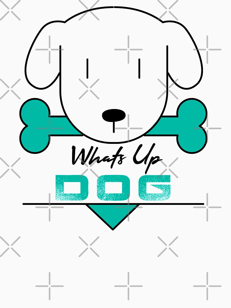 "Whats Up Dog Whats Up Dog" Tshirt for Sale by graphicgenie
