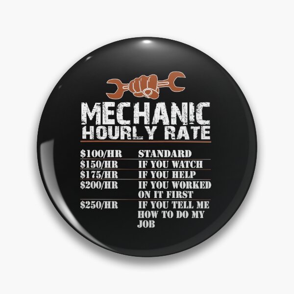 Item preview, Great Mechanic Hourly Rate  for Workers Mechanic Co-Workers designed and sold by sunnym79.