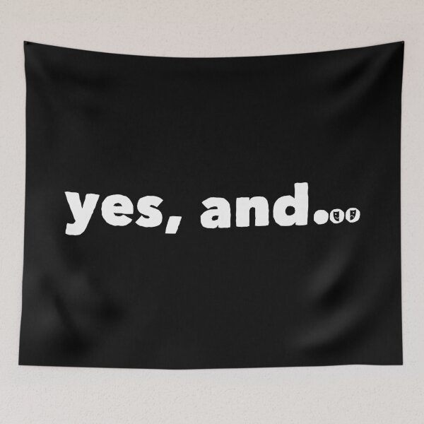 Item preview, "Yes, and..." Thespian's Improv designed and sold by Happy Puppy Print On Demand.