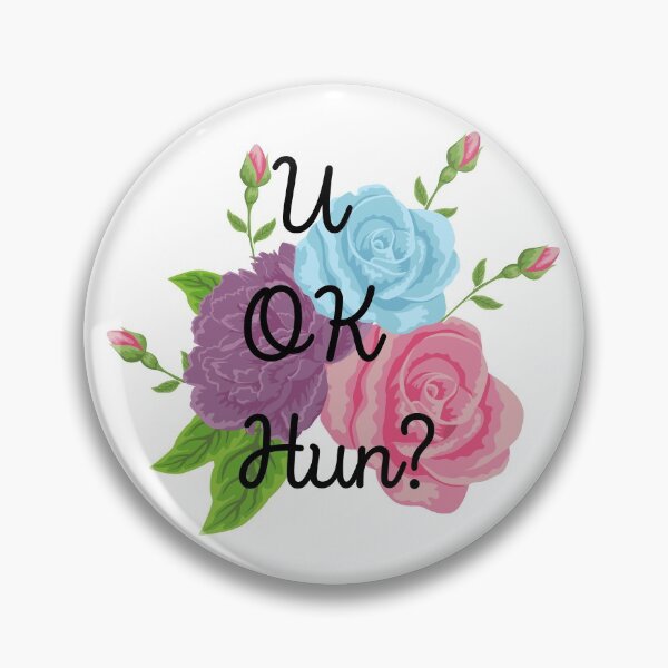 Item preview, U ok Hun? Floral Quote designed and sold by Pandoras-Boxx.