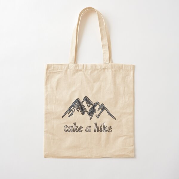 Hiking mountains take a hike nature Cotton Tote Bag