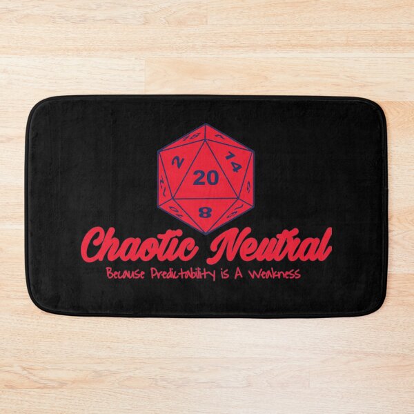 Item preview, Chaotic Neutral Because Predictability is A Weakness (D20, DND, Dungeons Dragons, RPG, D and D Dungeon Master, DM Gift) designed and sold by Gordon Nelson.