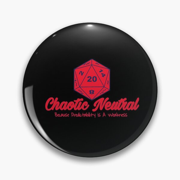 Item preview, Chaotic Neutral Because Predictability is A Weakness (D20, DND, Dungeons Dragons, RPG, D and D Dungeon Master, DM Gift) designed and sold by Gordon Nelson.