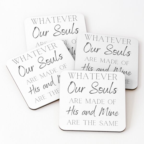 Item preview, Whatever Our Souls Are Made Of His and Mine are The Same designed and sold by Pandoras-Boxx.
