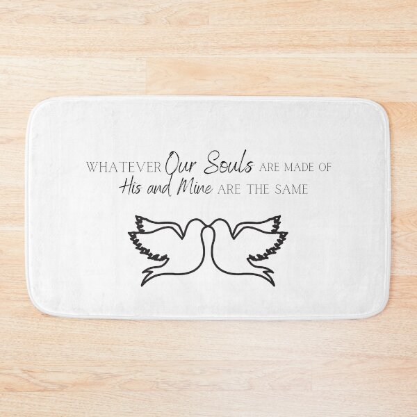 Item preview, Whatever Our Souls Are Made Of His and Mine are The Same designed and sold by Pandoras-Boxx.
