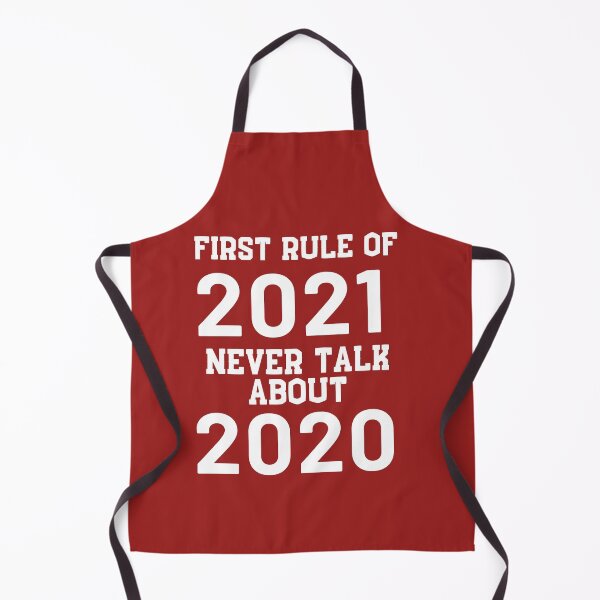 Item preview, The First Rule Of 2021 Never Talk About 2020 , We Don't Discuss 2020 , You Don't Talk About 2020 , Funny 2021 Quote designed and sold by BECOOOL.