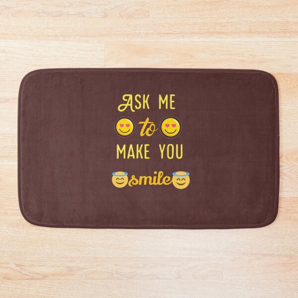Item preview, Ask me to make you smile designed and sold by Sahil Randhawa.