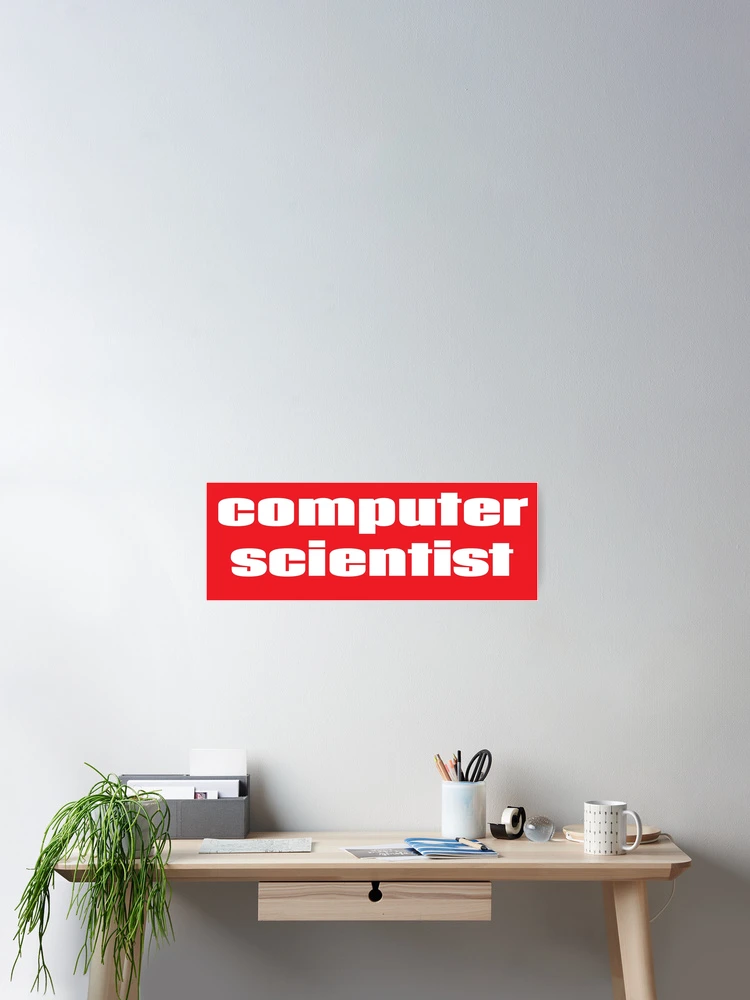 Thumbnail 2 of 3, Poster, Computer Scientist designed and sold by ProjectX23.