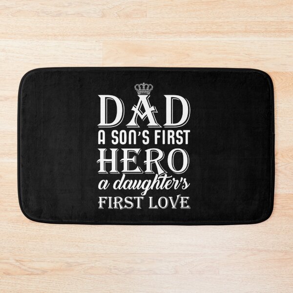 Item preview, dad a son, 's first hero a daughter's first love designed and sold by JaMatt1983.