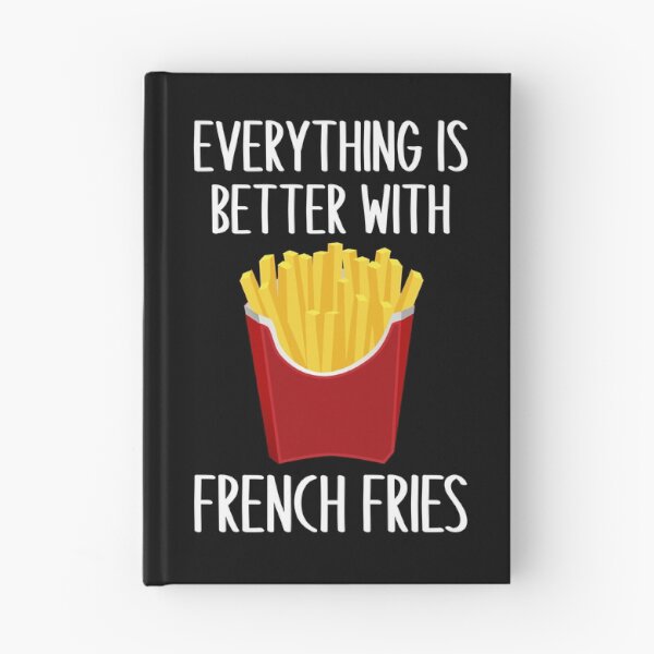 Item preview, Everything Is Better With French Fries designed and sold by yacine12353.
