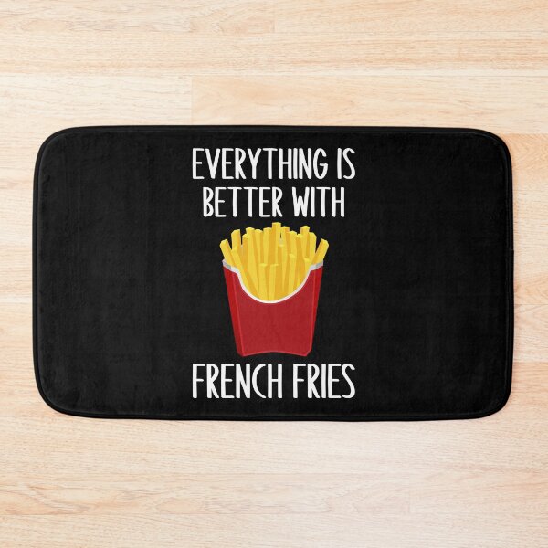 Item preview, Everything Is Better With French Fries designed and sold by yacine12353.