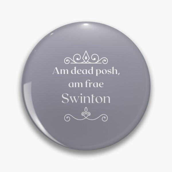 Item preview, Am dead posh, am frae Swinton designed and sold by yourscotborders.