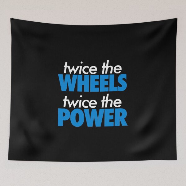 Item preview, Twice the Wheels Twice the Power designed and sold by FriendsList.