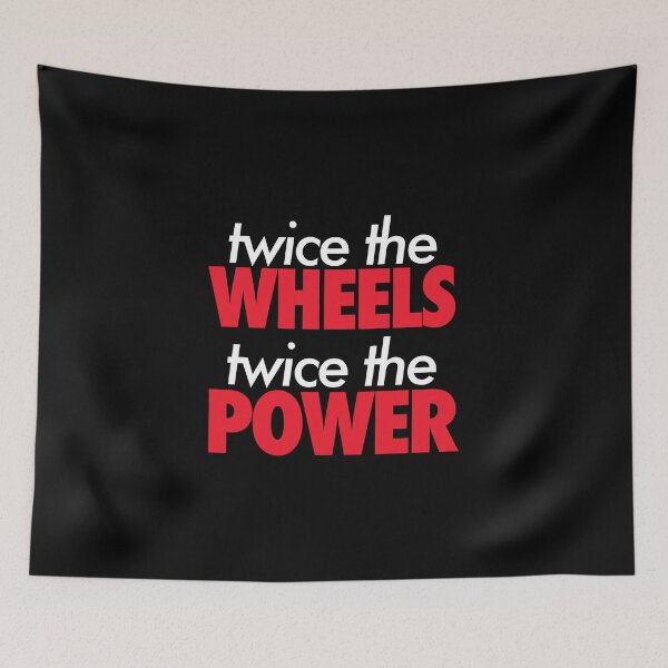 Item preview, Twice the Wheels Twice the Power designed and sold by FriendsList.