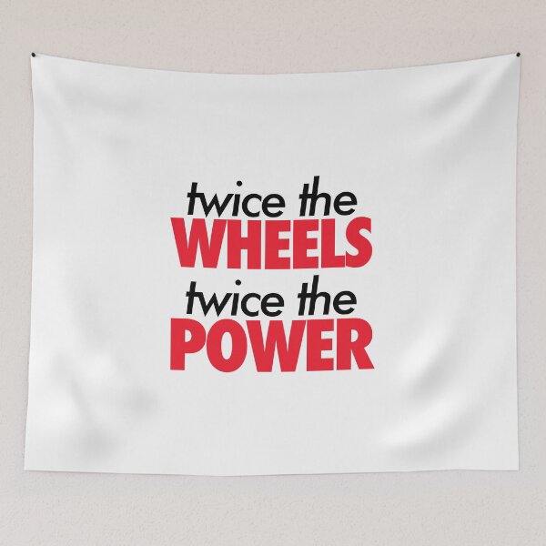Item preview, Twice the Wheels Twice the Power designed and sold by FriendsList.