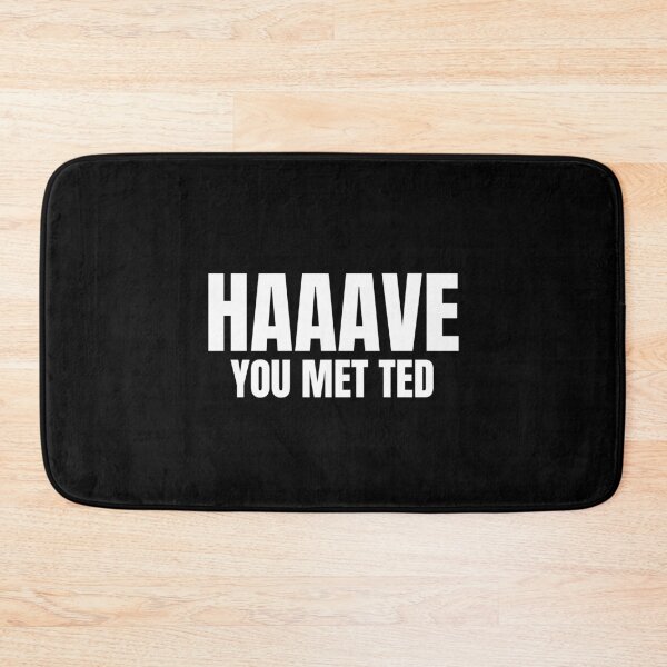 Item preview, Have you met Ted - How I Met Your Mother designed and sold by niamhconte.