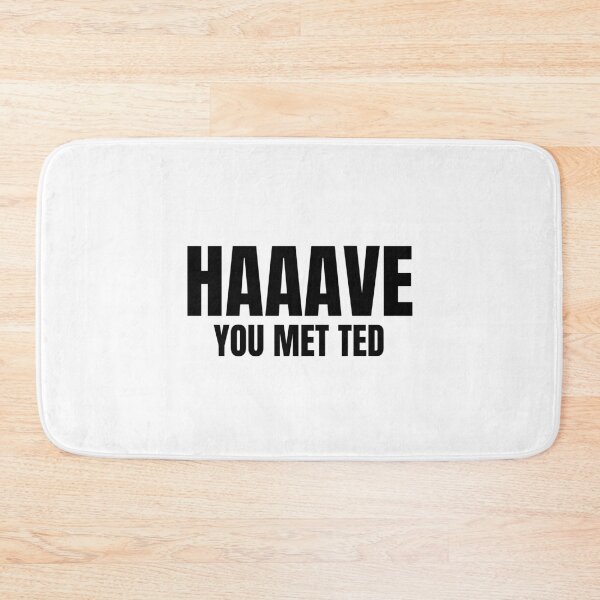 Item preview, Have you met Ted - How I Met Your Mother designed and sold by niamhconte.
