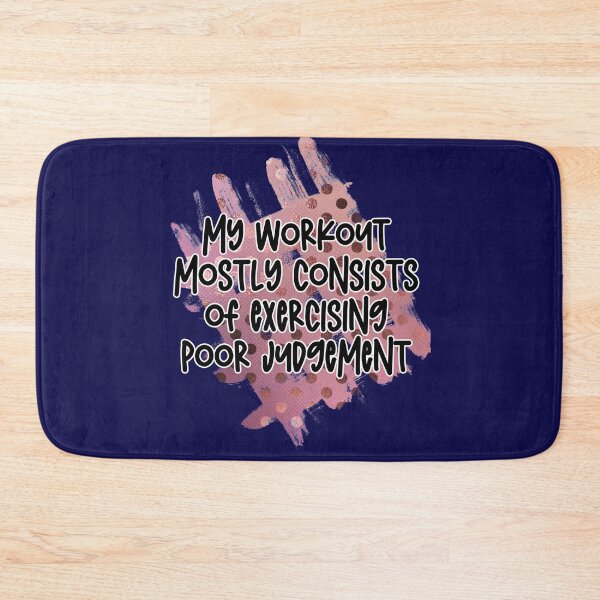 Item preview, My workout mostly  consists  of  exercising poor judgements  designed and sold by Moussa  Sussi.
