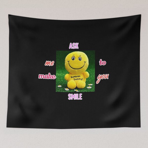 Item preview, Ask me to make you smile designed and sold by Sahil Randhawa.