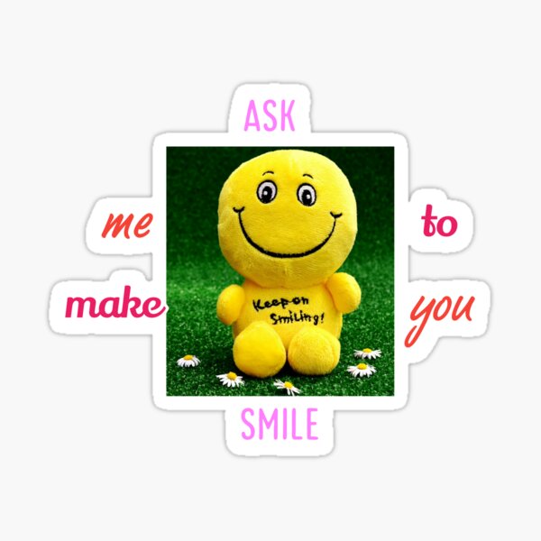 Item preview, Ask me to make you smile designed and sold by Sahil Randhawa.