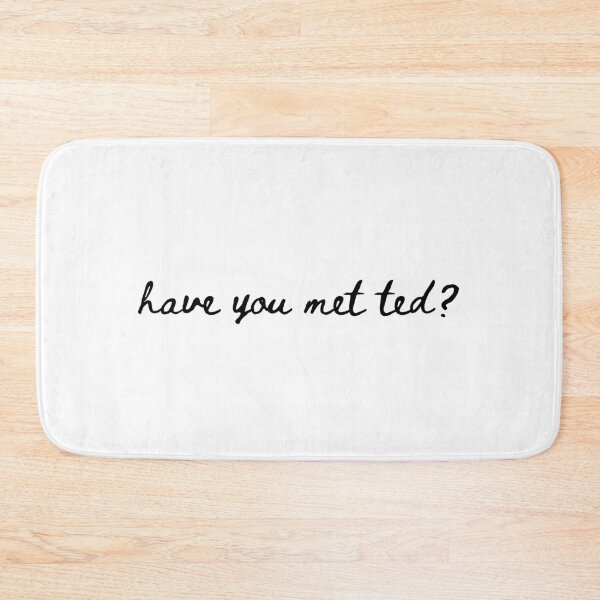 Item preview, Have you met Ted - How I Met Your Mother designed and sold by niamhconte.