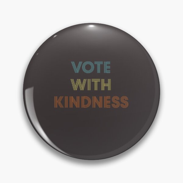 Item preview, vote with kindness, I vote with kindness designed and sold by 3colors3.