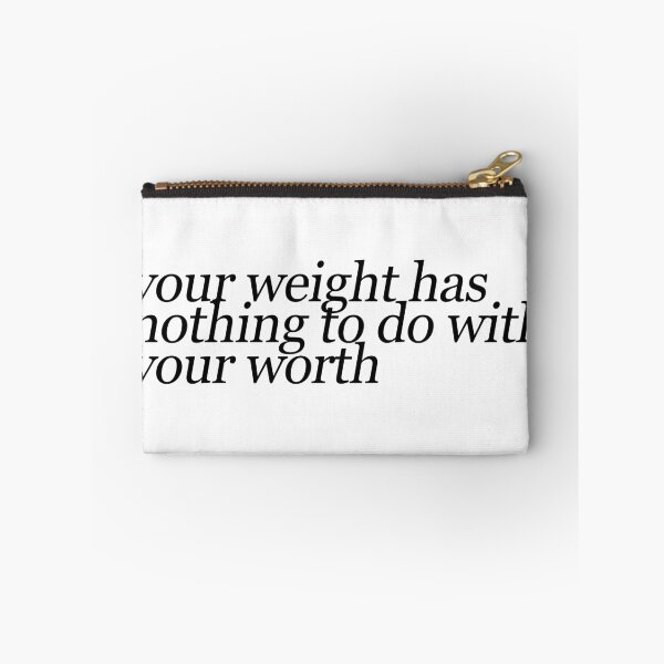 Item preview, your weight has nothing to do with your worth designed and sold by ManyaMalhotra.