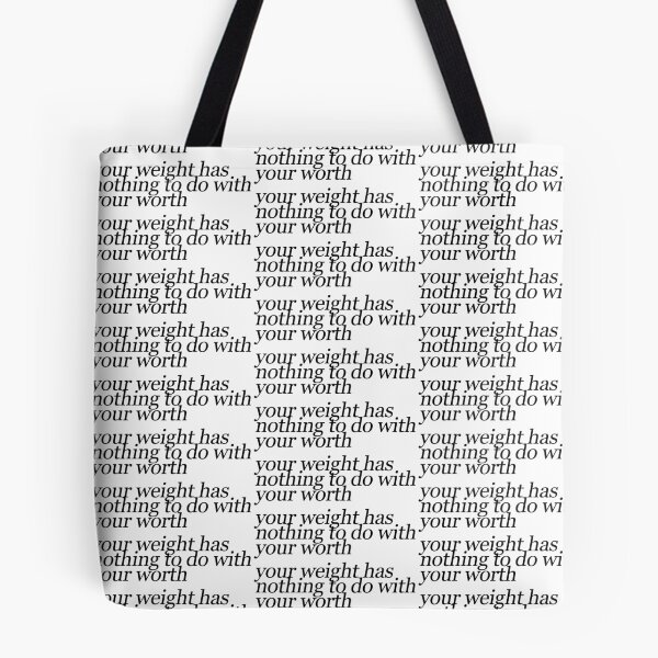 Item preview, your weight has nothing to do with your worth designed and sold by ManyaMalhotra.