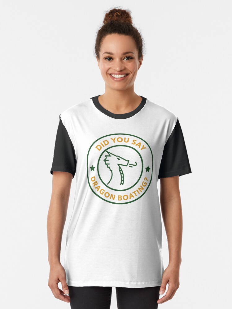 Alternate view of Did You Say Dragon Boating? Graphic T-Shirt