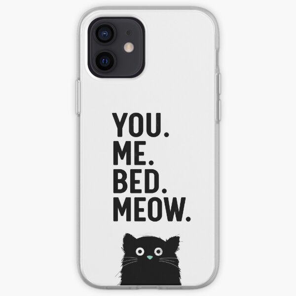 You. Me. Bed. Meow. - Cat iPhone Soft Case