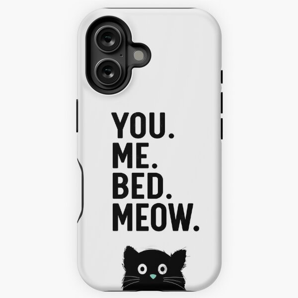 You. Me. Bed. Meow. - Cat iPhone Tough Case