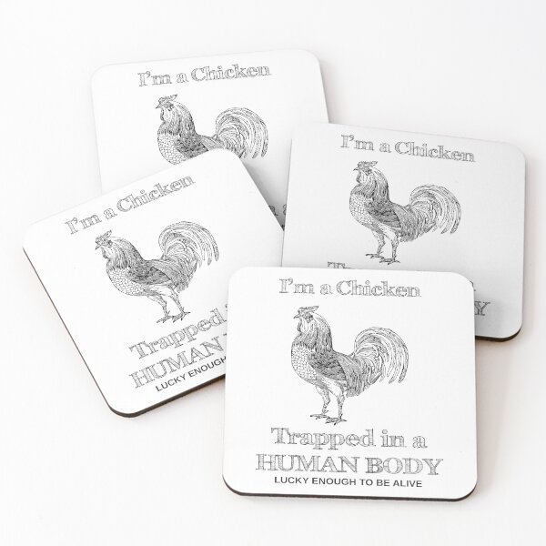 Item preview, I'm A Chicken Trapped In A Human Body Lucky Enough To Be Alive designed and sold by 4AllTimes.