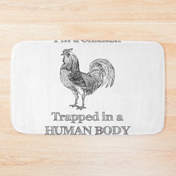 Item preview, I'm A Chicken Trapped In A Human Body Lucky Enough To Be Alive designed and sold by 4AllTimes.