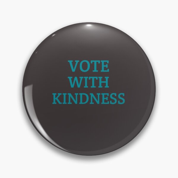 Item preview, vote with kindness, I vote with kindness designed and sold by 3colors3.